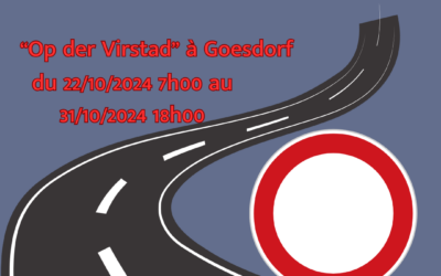 Route barrée « Op der Virstad » à Goesdorf